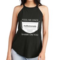 Fool Me Once I Will Not Comply Anti Mask No More Masks Women's Perfect Tri Rocker Tank