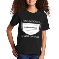 Fool Me Once I Will Not Comply Anti Mask No More Masks Kids T-Shirt