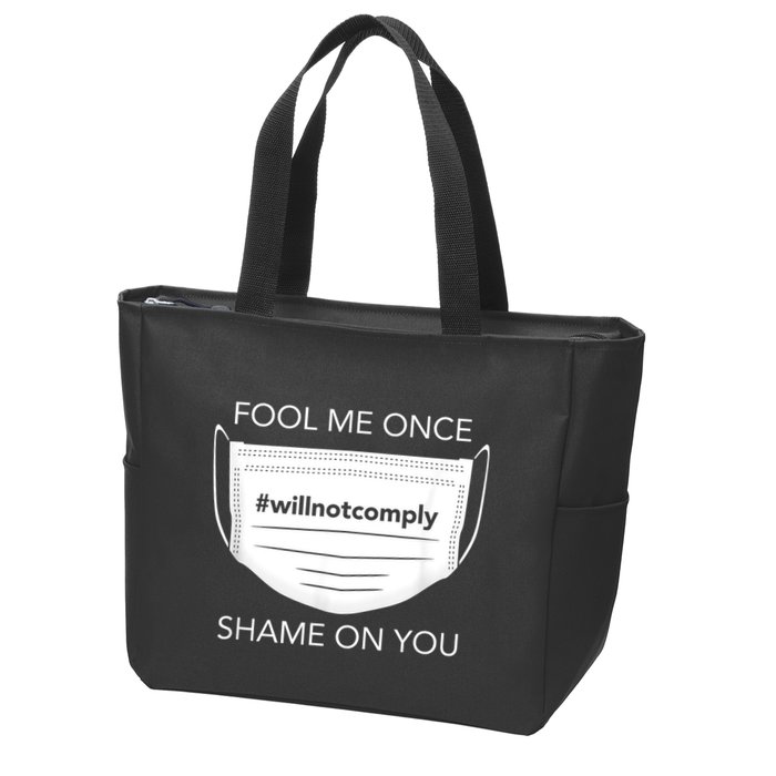 Fool Me Once I Will Not Comply Anti Mask No More Masks Zip Tote Bag