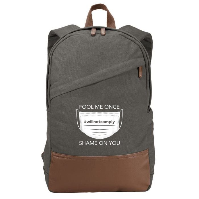 Fool Me Once I Will Not Comply Anti Mask No More Masks Cotton Canvas Backpack