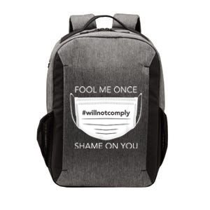 Fool Me Once I Will Not Comply Anti Mask No More Masks Vector Backpack