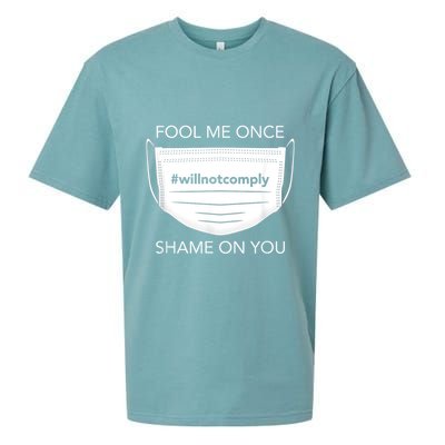 Fool Me Once I Will Not Comply Anti Mask No More Masks Sueded Cloud Jersey T-Shirt
