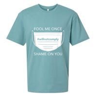 Fool Me Once I Will Not Comply Anti Mask No More Masks Sueded Cloud Jersey T-Shirt