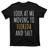 Funny Moving Out Of State Moving Away To Florida Fl T-Shirt