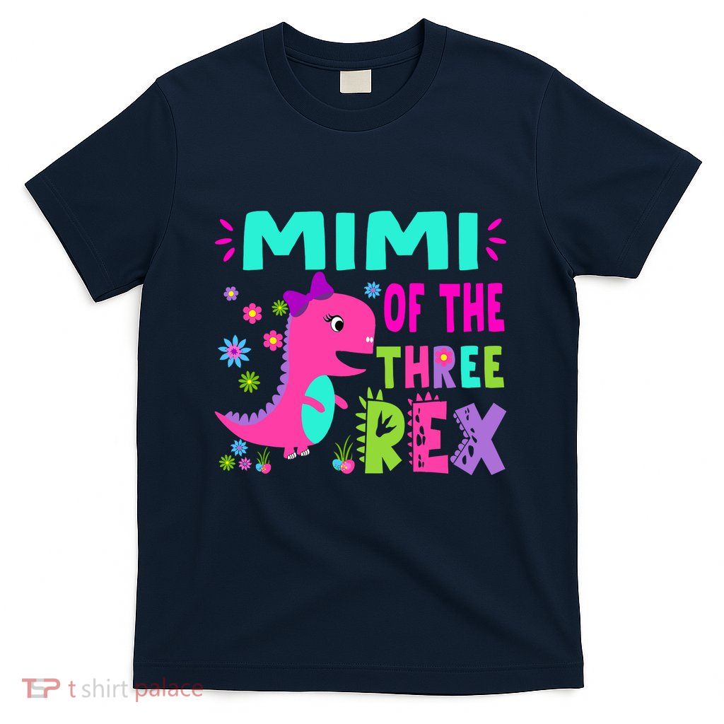Funny Mimi Of The Birthday Three Rex Dinosaur T-Shirt