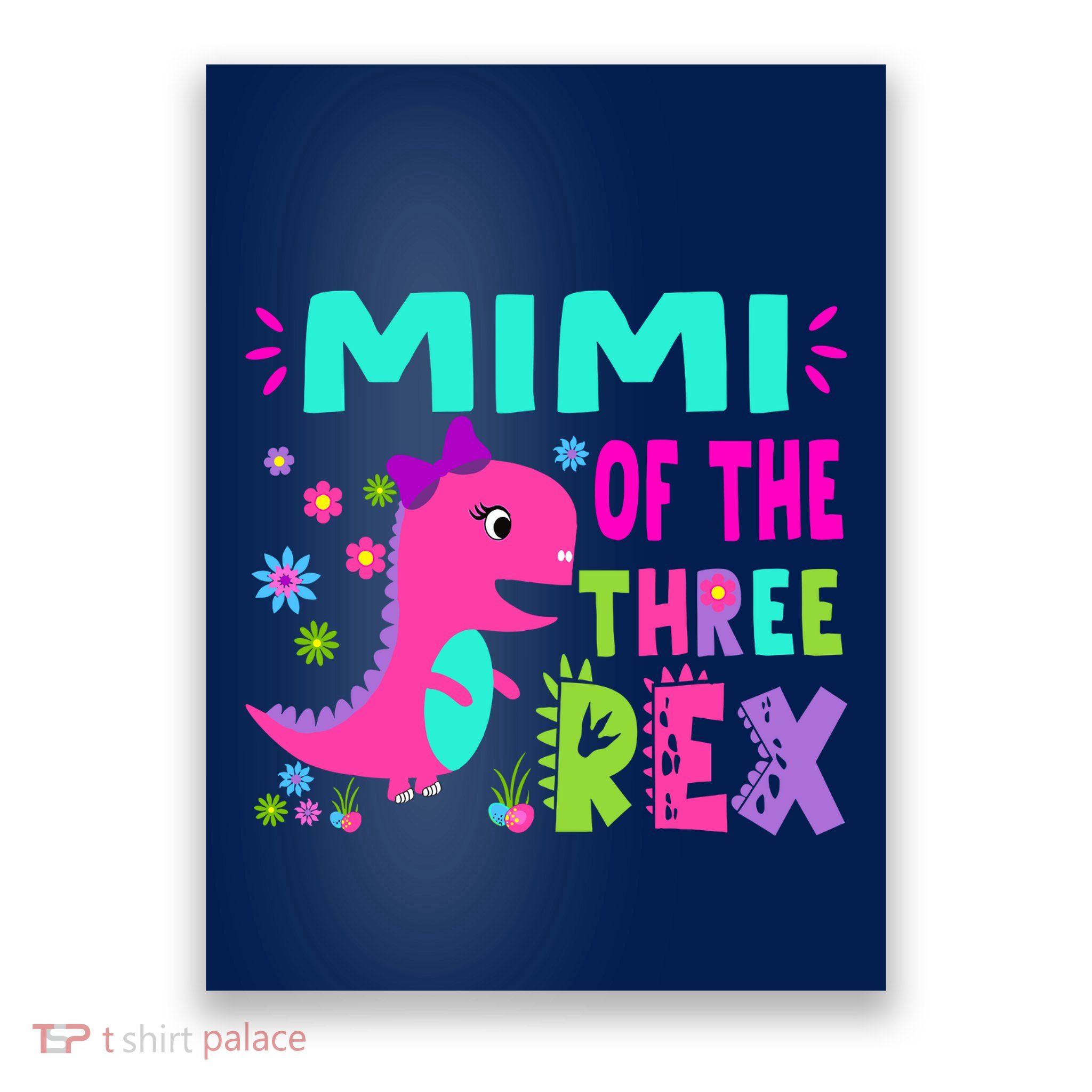 Funny Mimi Of The Birthday Three Rex Dinosaur Poster
