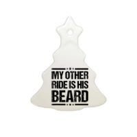 Funny My Other Ride Is His Beard Ceramic Tree Ornament