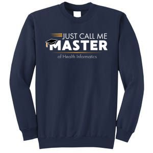 Funny Master of Health Informatics Gift Sweatshirt Sweatshirt