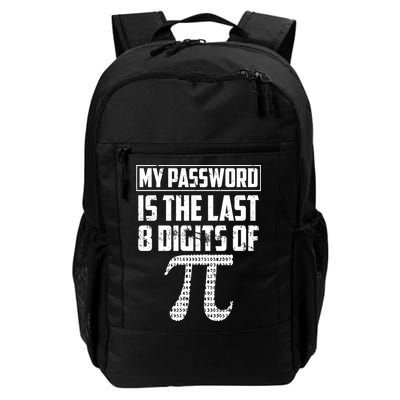 Funny My Password Is The Last 8 Digits Of Pi Gift Great Gift Backpack