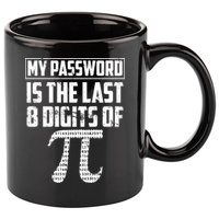 Funny My Password Is The Last 8 Digits Of Pi Gift Great Gift 11oz C Handle Ceramic Mug