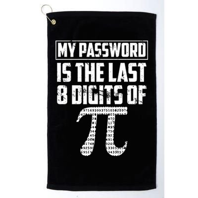 Funny My Password Is The Last 8 Digits Of Pi Gift Great Gift Golf Towel