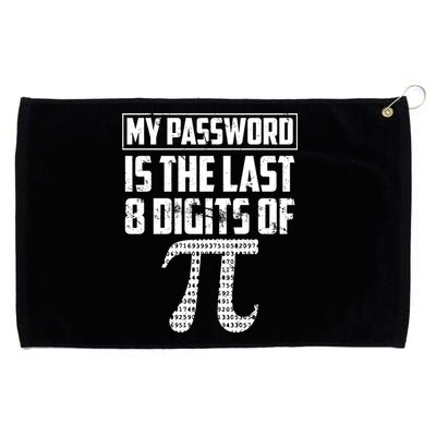 Funny My Password Is The Last 8 Digits Of Pi Gift Great Gift Grommeted Golf Towel