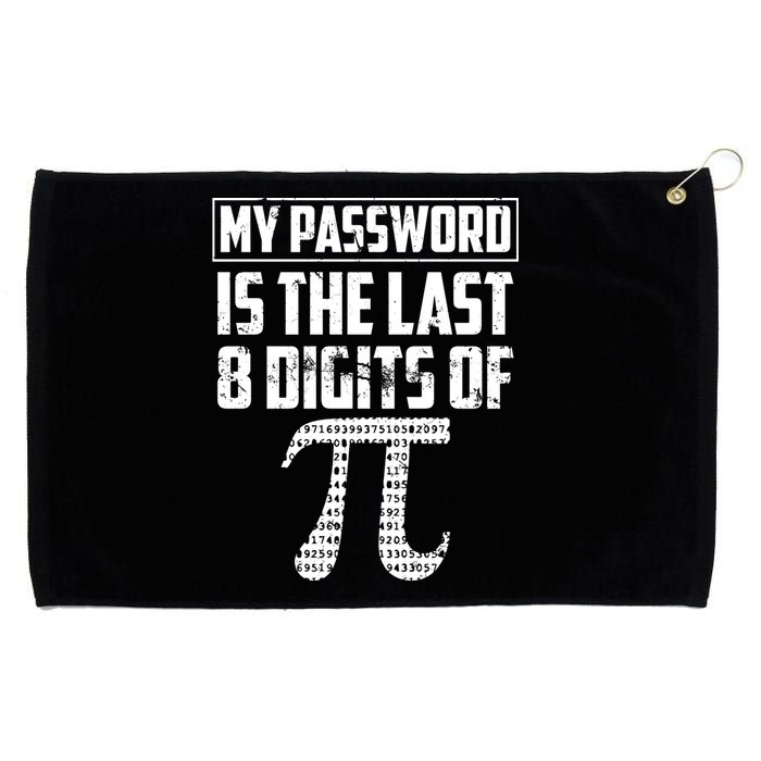 Funny My Password Is The Last 8 Digits Of Pi Gift Great Gift Grommeted Golf Towel
