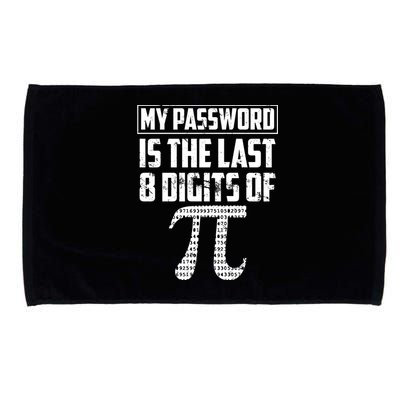 Funny My Password Is The Last 8 Digits Of Pi Gift Great Gift Microfiber Hand Towel