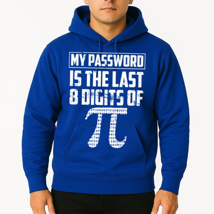 Funny My Password Is The Last 8 Digits Of Pi Gift Great Gift Hoodie