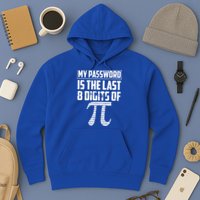 Funny My Password Is The Last 8 Digits Of Pi Gift Great Gift Hoodie