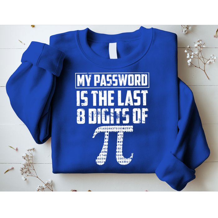 Funny My Password Is The Last 8 Digits Of Pi Gift Great Gift Sweatshirt