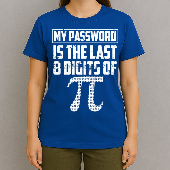 Funny My Password Is The Last 8 Digits Of Pi Gift Great Gift T-Shirt