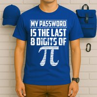 Funny My Password Is The Last 8 Digits Of Pi Gift Great Gift T-Shirt