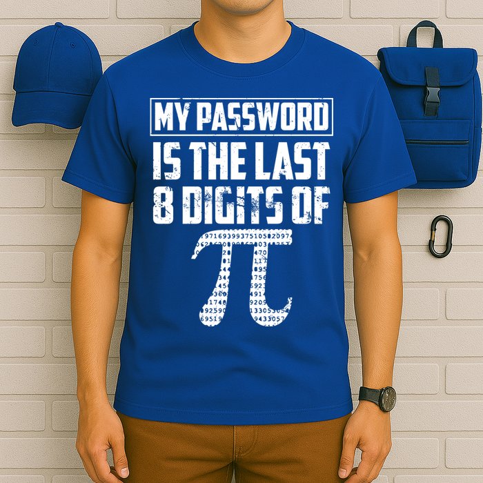 Funny My Password Is The Last 8 Digits Of Pi Gift Great Gift T-Shirt