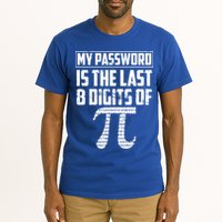 Funny My Password Is The Last 8 Digits Of Pi Gift Great Gift Tall T-Shirt
