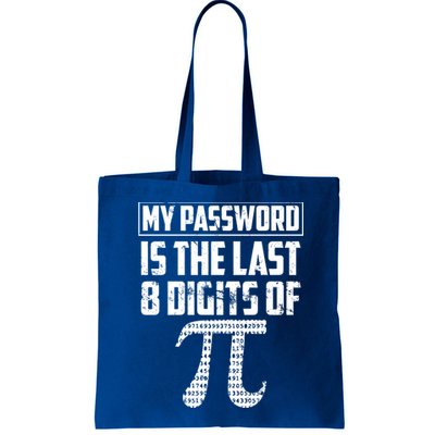 Funny My Password Is The Last 8 Digits Of Pi Gift Great Gift Bag