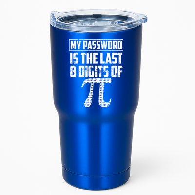 Funny My Password Is The Last 8 Digits Of Pi Gift Great Gift Tumbler