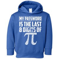 Funny My Password Is The Last 8 Digits Of Pi Gift Great Gift Toddler Hoodie