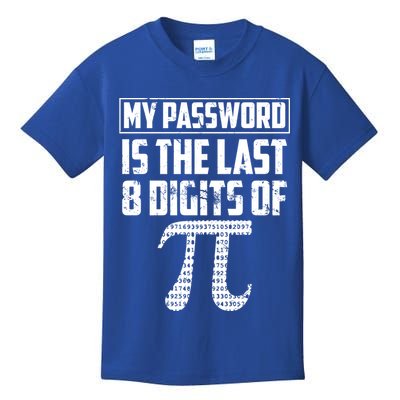 Funny My Password Is The Last 8 Digits Of Pi Gift Great Gift Kids T-Shirt