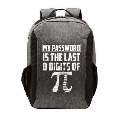 Funny My Password Is The Last 8 Digits Of Pi Gift Great Gift Vector Backpack