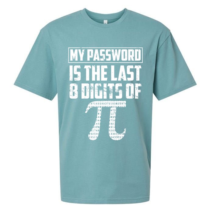 Funny My Password Is The Last 8 Digits Of Pi Gift Great Gift Sueded Cloud Jersey T-Shirt