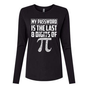 Funny My Password Is The Last 8 Digits Of Pi Gift Meaningful Gift Womens Cotton Relaxed Long Sleeve T-Shirt