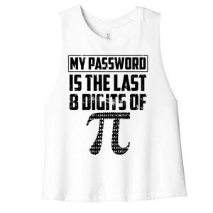 Funny My Password Is The Last 8 Digits Of Pi Gift Meaningful Gift Women's Racerback Cropped Tank