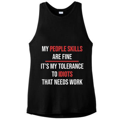 Funny My People Skills Are Fine My Tolerance To Idiots Need Work Ladies PosiCharge Tri-Blend Wicking Tank
