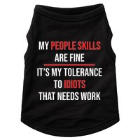 Funny My People Skills Are Fine My Tolerance To Idiots Need Work Doggie Tank