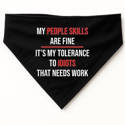 Funny My People Skills Are Fine My Tolerance To Idiots Need Work USA-Made Doggie Bandana