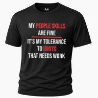 Funny My People Skills Are Fine My Tolerance To Idiots Need Work Performance Shirt