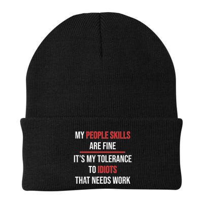 Funny My People Skills Are Fine My Tolerance To Idiots Need Work Beanie