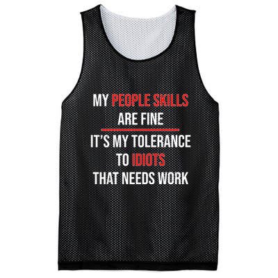 Funny My People Skills Are Fine My Tolerance To Idiots Need Work Mesh Reversible Basketball Jersey Tank