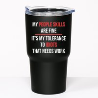 Funny My People Skills Are Fine My Tolerance To Idiots Need Work Tumbler