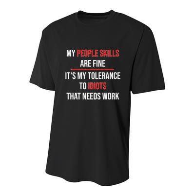 Funny My People Skills Are Fine My Tolerance To Idiots Need Work Youth Performance Sprint T-Shirt