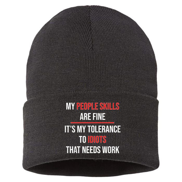 Funny My People Skills Are Fine My Tolerance To Idiots Need Work Sustainable Knit Beanie
