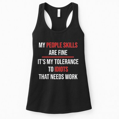 Funny My People Skills Are Fine My Tolerance To Idiots Need Work Womens Tank Top