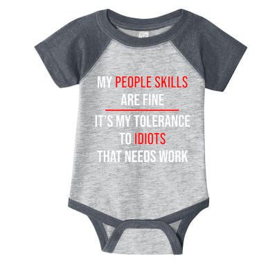 Funny My People Skills Are Fine My Tolerance To Idiots Need Work Infant Baby Jersey Bodysuit