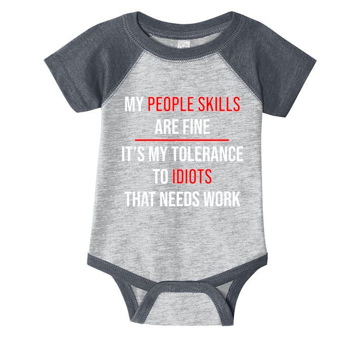 Funny My People Skills Are Fine My Tolerance To Idiots Need Work Infant Baby Jersey Bodysuit
