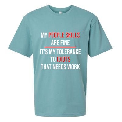 Funny My People Skills Are Fine My Tolerance To Idiots Need Work Sueded Cloud Jersey T-Shirt
