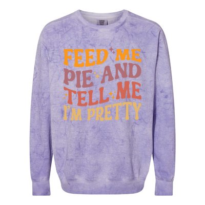 Feed Me Pie And Tell Me I’M Pretty Retro Vintage Funny Gift Colorblast Crewneck Sweatshirt