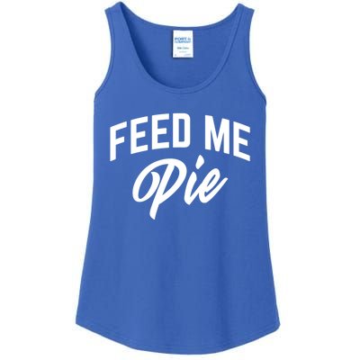 Feed Me Pie Gift Ladies Essential Tank