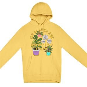 Funny My Plants Are Rooting For Me Premium Pullover Hoodie