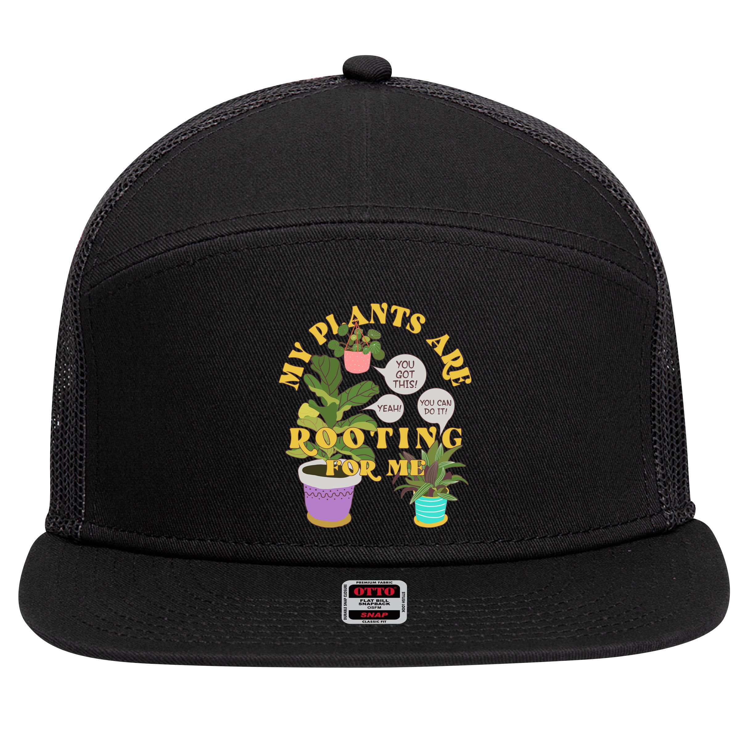 Funny My Plants Are Rooting For Me 7 Panel Mesh Trucker Snapback Hat